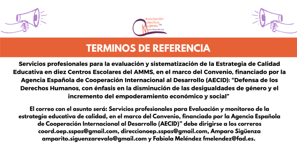 TDR para servicios profesionales para la evaluación y sistematización de la Estrategia de Calidad Educativa en diez Centros Escolares del AMMS, en el marco del Convenio, financiado por la Agencia Española de Cooperación Internacional al Desarrollo (AECID)