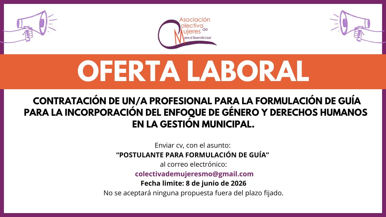 CONTRATACIÓN DE UN/A PROFESIONAL PARA LA FORMULACIÓN DE GUÍA PARA LA INCORPORACIÓN DEL ENFOQUE DE GÉNERO Y DERECHOS HUMANOS EN LA GESTIÓN MUNICIPAL